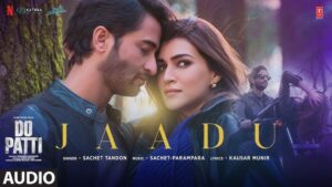 jaadu song lyrics by Sachet Tandon